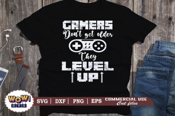 Download Gamers Don't Get Older They Level Up Svg - Level up Collection